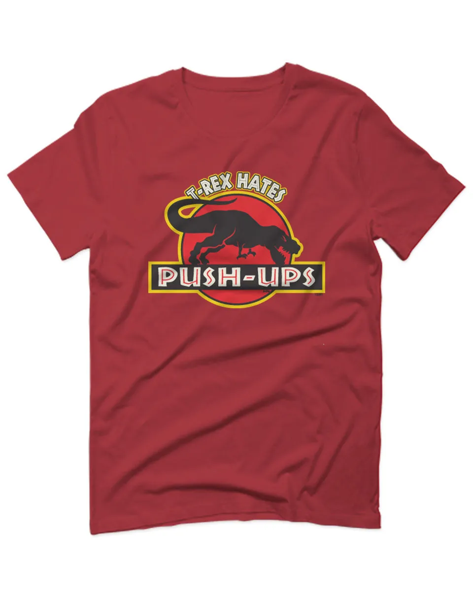 T Rex Hate Push UPS Funny Dinosaur Workout Fitness Gym For men T Shirt
