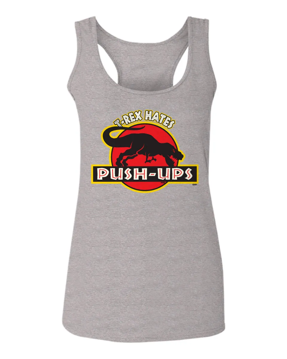 T Rex Hate Push UPS Funny Dinosaur Workout Fitness Gym  women's Tank Top sleeveless Racerback