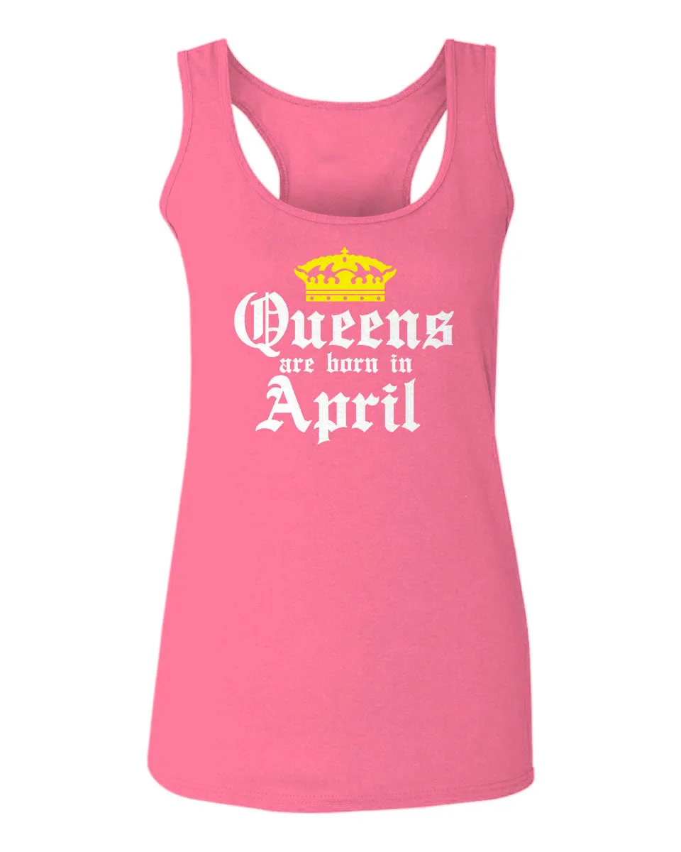 The Best Birthday Gift Queens are Born in April  women's Tank Top sleeveless Racerback