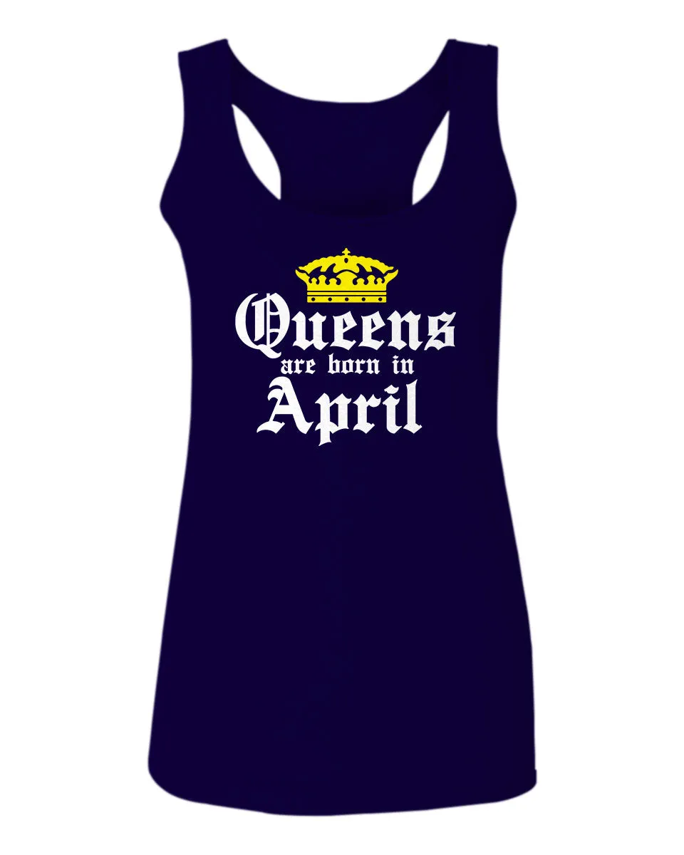 The Best Birthday Gift Queens are Born in April  women's Tank Top sleeveless Racerback