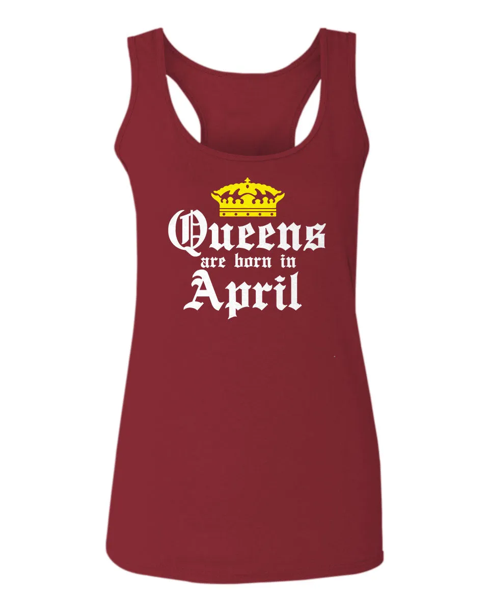 The Best Birthday Gift Queens are Born in April  women's Tank Top sleeveless Racerback