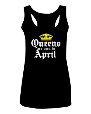 The Best Birthday Gift Queens are Born in April  women's Tank Top sleeveless Racerback
