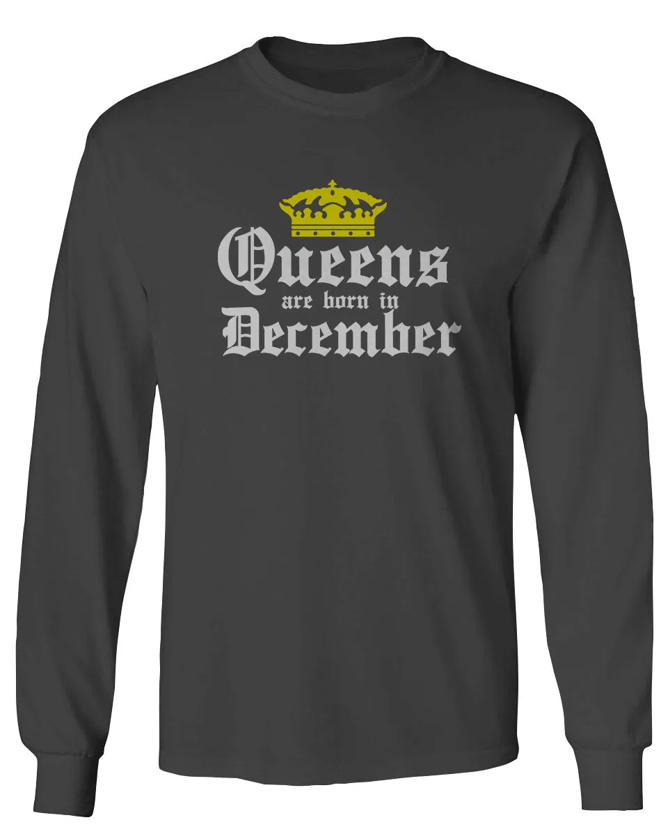 The Best Birthday Gift Queens are Born in December mens Long sleeve t shirt