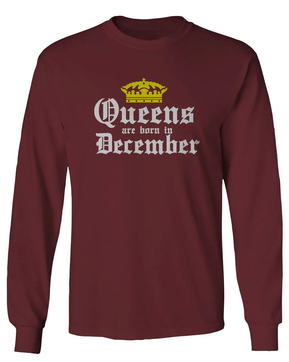 The Best Birthday Gift Queens are Born in December mens Long sleeve t shirt