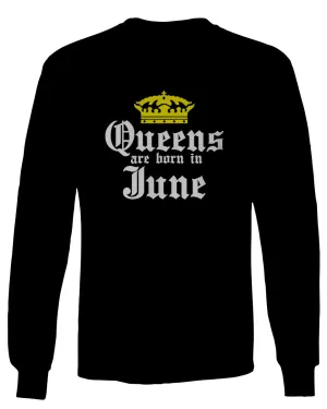 The Best Birthday Gift Queens are Born in June mens Long sleeve t shirt