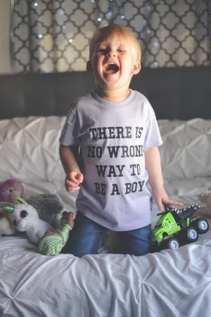 There Is No Wrong Way To Be A Boy Kids Tee