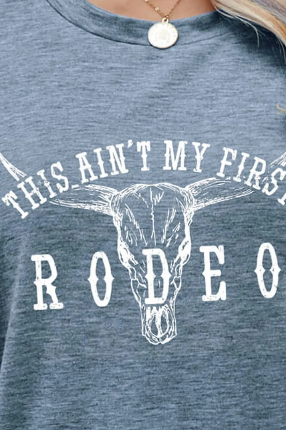 THIS AIN'T MY FIRST RODEO Tee Shirt (6 Colors)