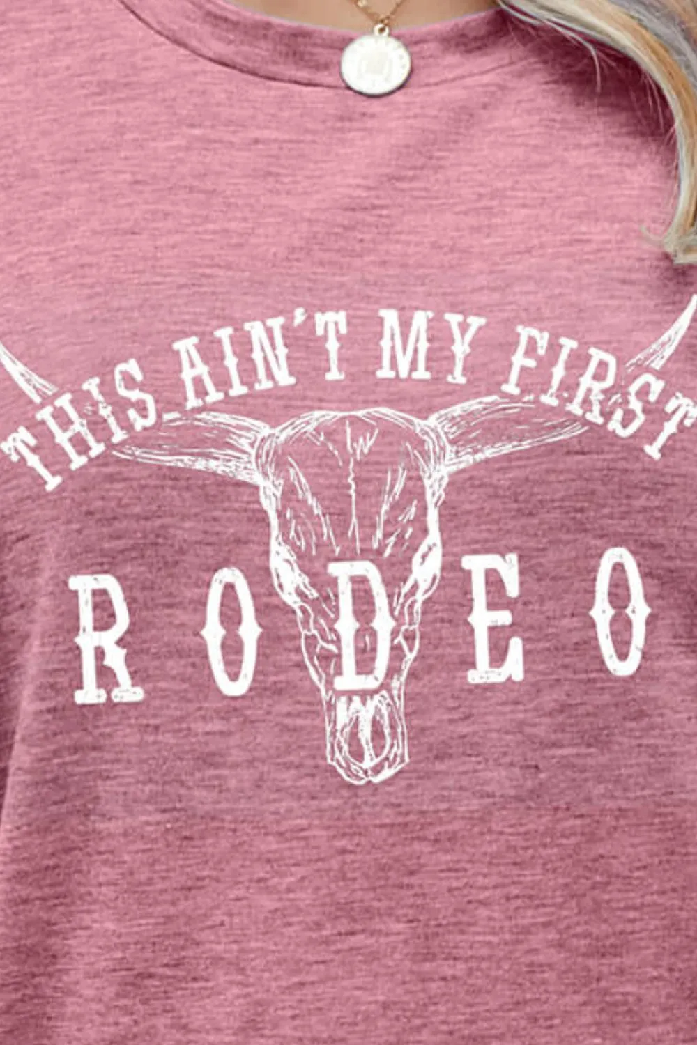 THIS AIN'T MY FIRST RODEO Tee Shirt (6 Colors)