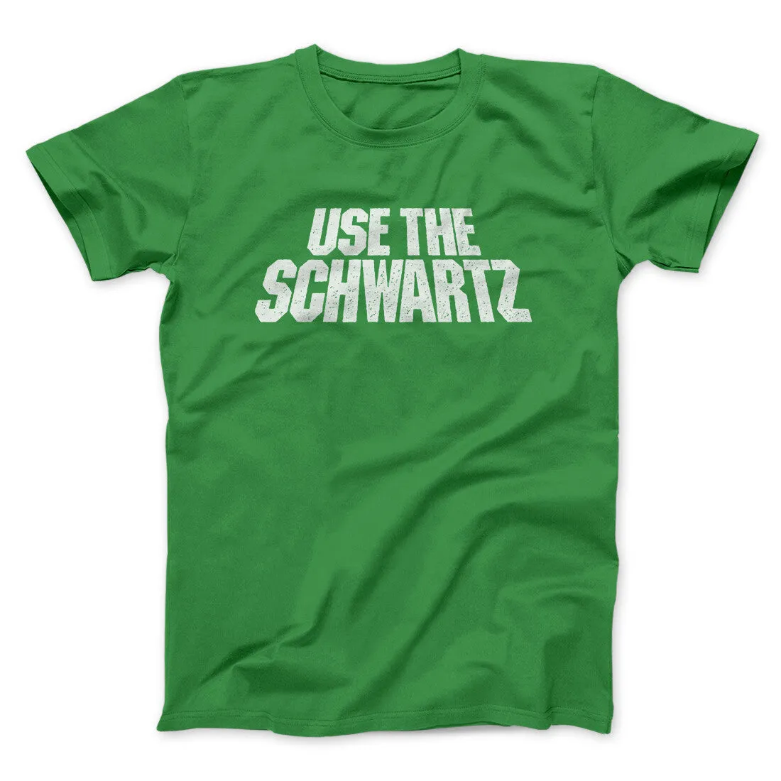 Use The Schwartz Men/Unisex T-Shirt