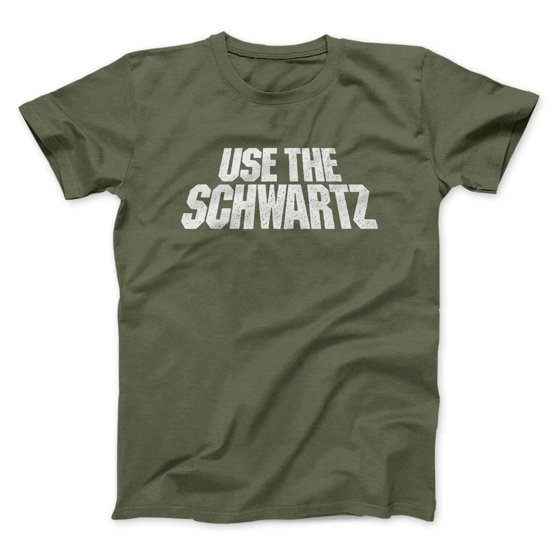 Use The Schwartz Men/Unisex T-Shirt