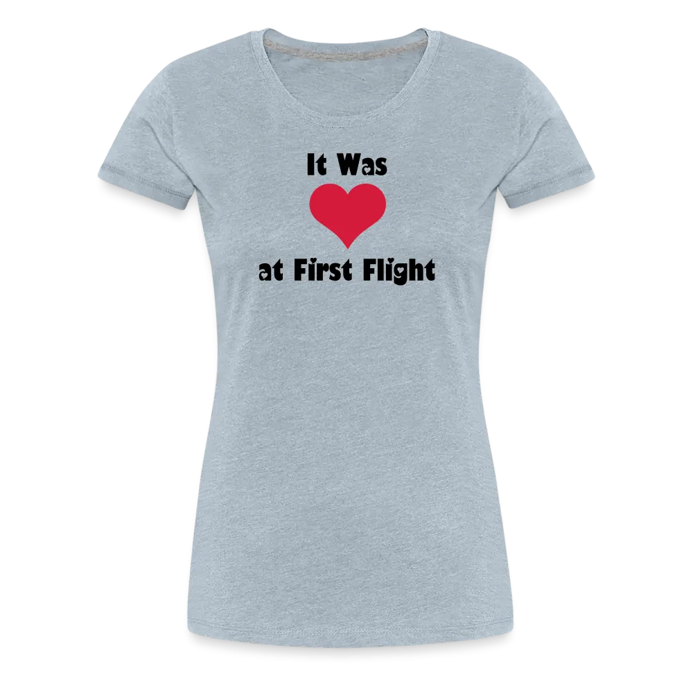 Women’s Love at First Flight T-Shirt (More Colors)