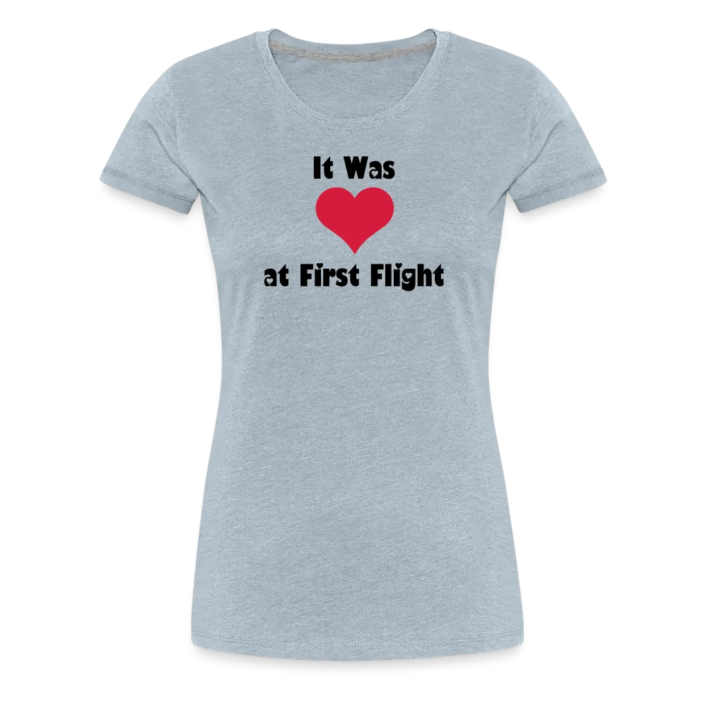 Women’s Love at First Flight T-Shirt (More Colors)